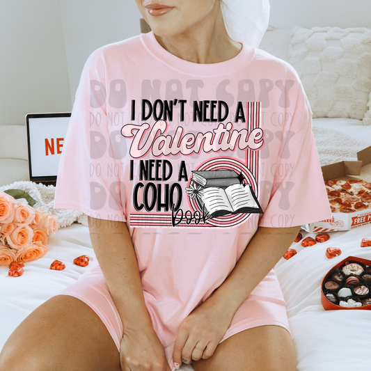DON'T NEED A VALENTINE, NEED A COHO BOOK - DTF TRANSFER
