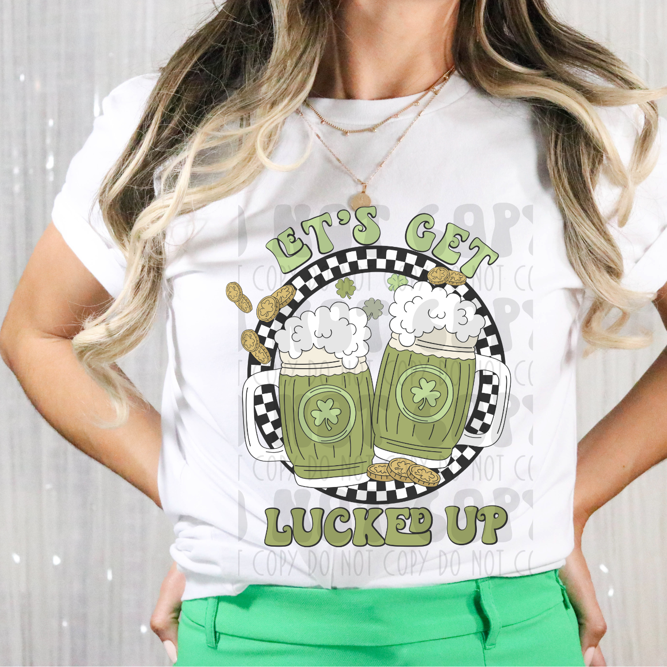 LETS GET LUCKED UP - DTF TRANSFER