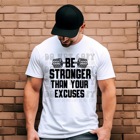 STRONGER THAN YOUR EXCUSES - DTF TRANSFER