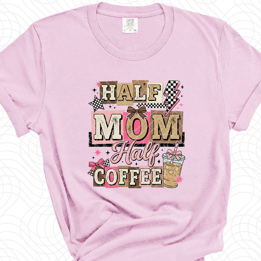 HALF MOM, HALF COFFEE - DTF TRANSFER