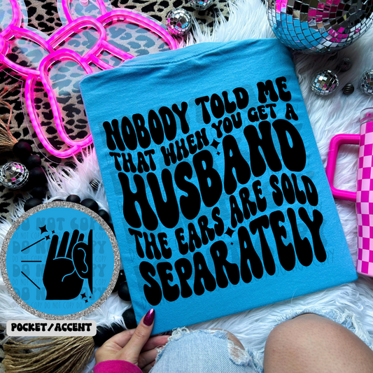 HUSBAND EARS ARE SOLD SEPARATELY W/POCKET - DTF TRANSFER