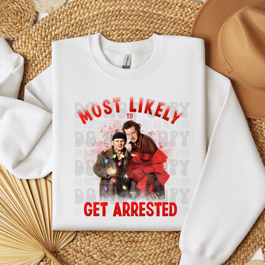 MOST LIKEY TO GET ARRESTED - DTF TRANSFER