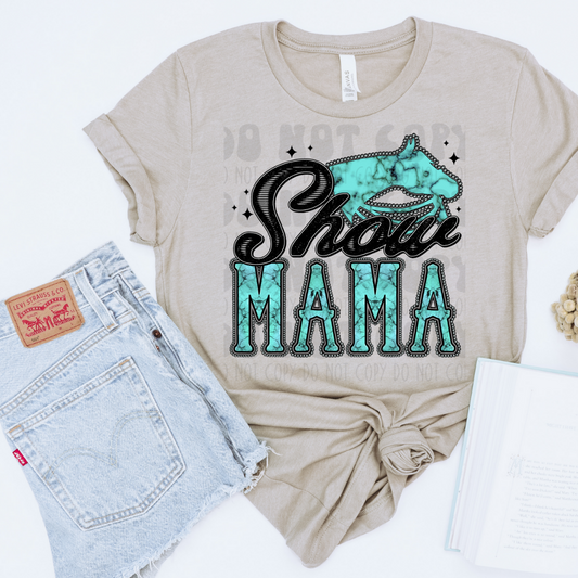 SHOW MAMA HORSE - DTF TRANSFER