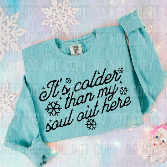 COLDER THAN MY SOUL - DTF TRANSFER