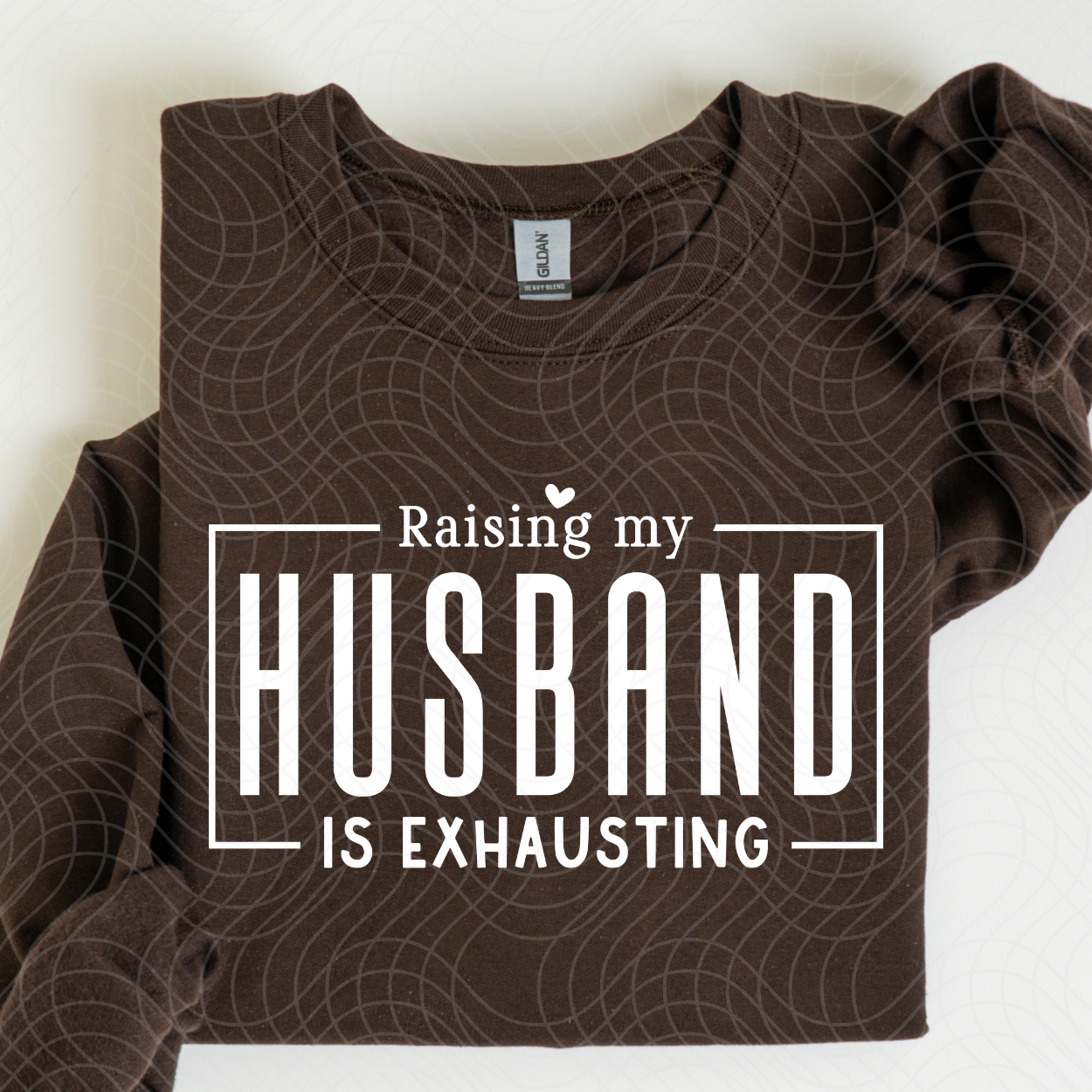RAISING MY HUSBAND WHITE - DTF TRANSFER