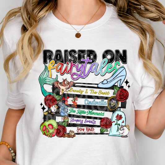 RAISED ON FAIRYTALES - DTF TRANSFER