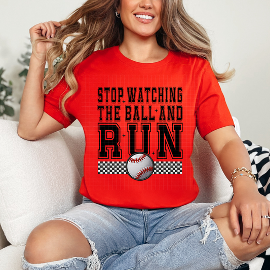 STOP WATCHING AND RUN BASEBALL - DTF TRANSFER