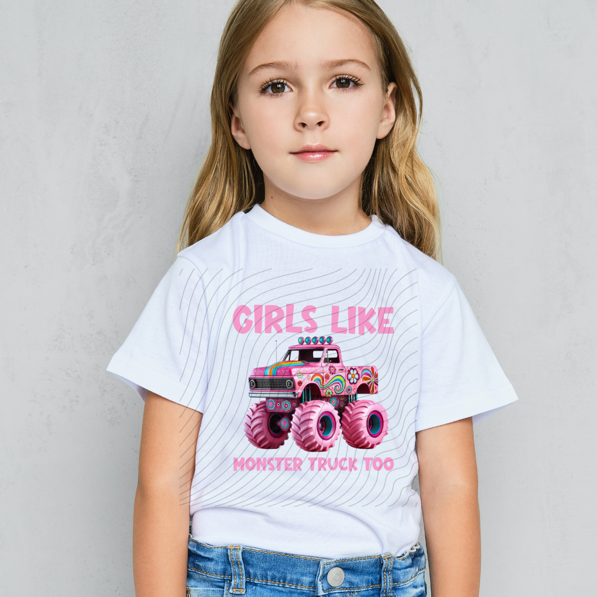 GIRLS LIKE MONSTER TRUCKS TOO - DTF TRANSFER