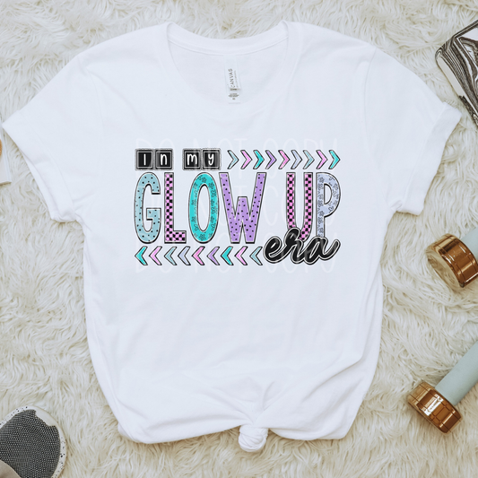 GLOW UP ERA - DTF TRANSFER