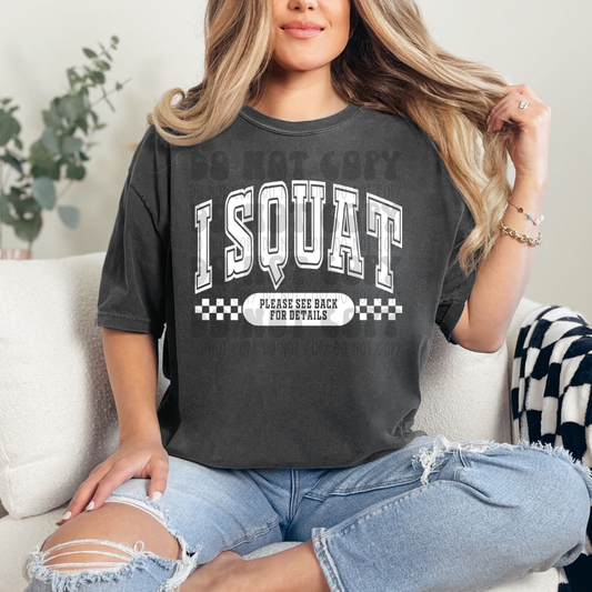 I SQUAT WHT NO DISTRESS - DTF TRANSFER