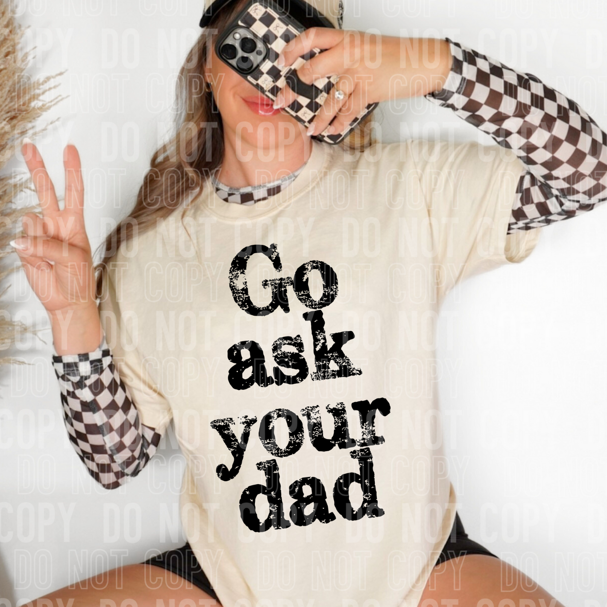 GO ASK YOUR DAD - DTF TRANSFER