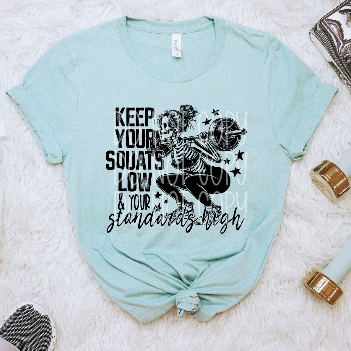 KEEP YOUR SQUATS LOW - DTF TRANSFER