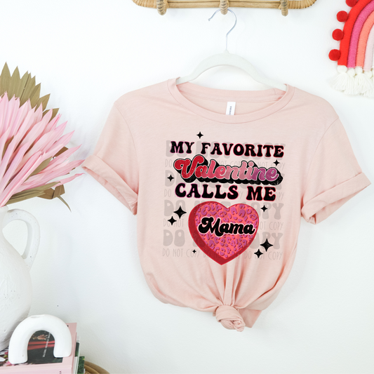 FAV VALENTINE CALLS ME MAMA DISTRESSED - DTF TRANSFER