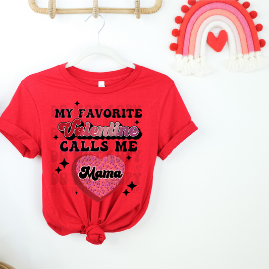 FAV VALENTINE CALLS ME MAMA NO DISTRESS - DTF TRANSFER