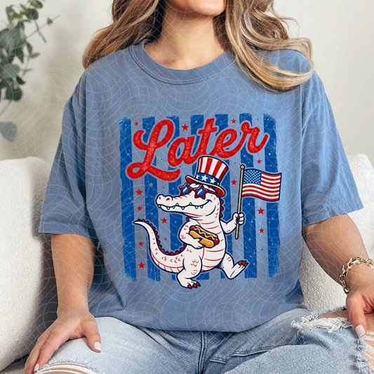 LATER GATOR PATRIOTIC - DTF TRANSFER