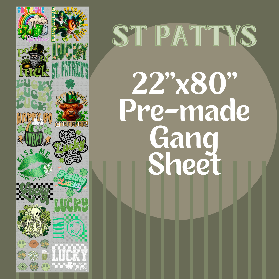 ST PATTYS PREMADE GANG SHEET 22x80
