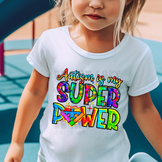 AUTISM IS MY SUPER POWER - DTF TRANSFER