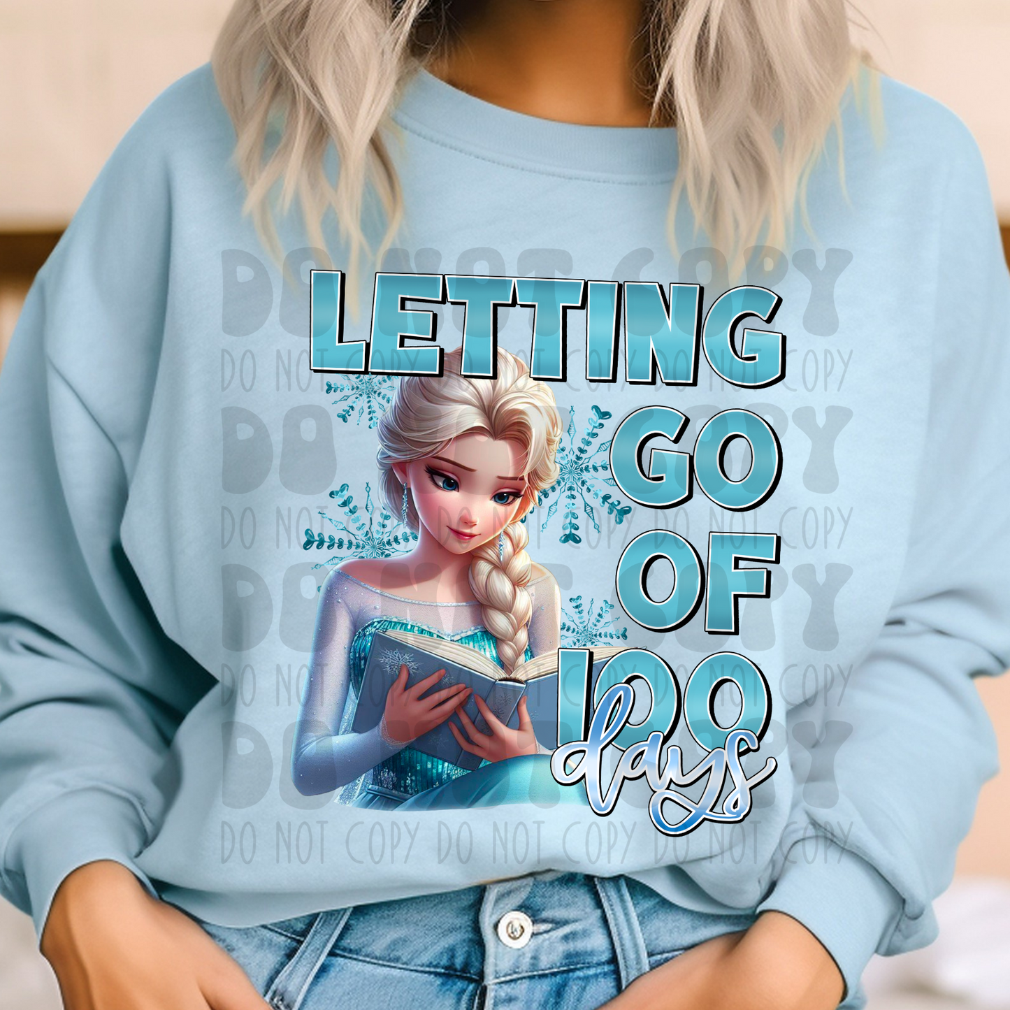 LETTING GO OF 100 DAYS - DTF TRANSFER