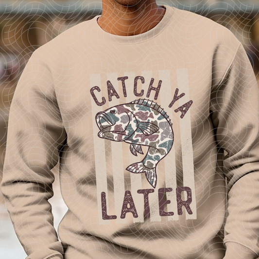 CATCH YA LATER - DTF TRANSFER