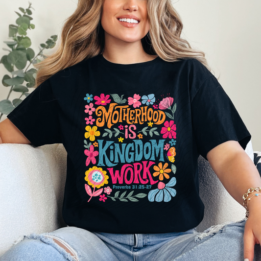 MOTHERHOOD KINGDOM WORK BRIGHT - DTF TRANSFER
