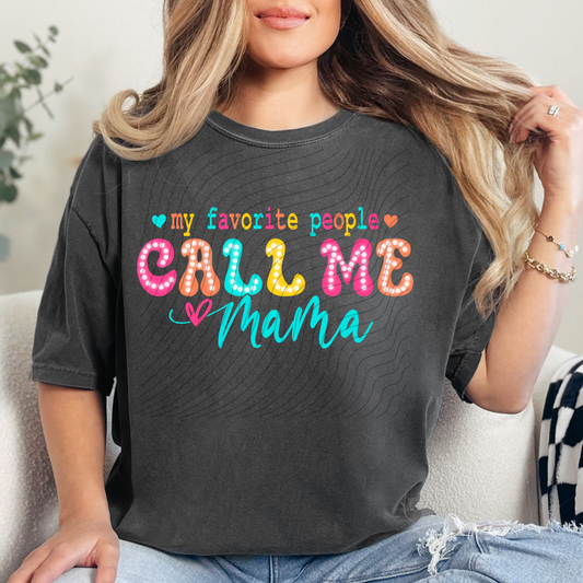FAV PEOPLE CALL ME MAMA - DTF TRANSFER