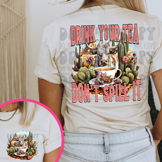 DRINK YOUR TEA, DON'T SPILL IT W/ POCKET - DTF TRANSFER