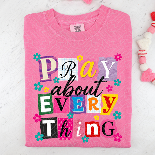 PRAY ABOUT EVERYTHING - DTF TRANSFER