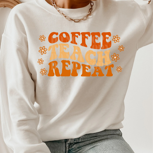 COFFEE TEACH REPEAT - DTF TRANSFER