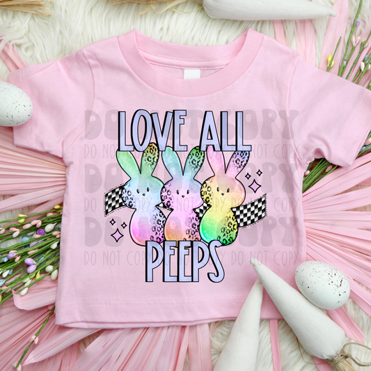 LOVE ALL PEEPS - DTF TRANSFER