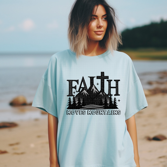 FAITH MOVES MOUNTAINS - DTF TRANSFER