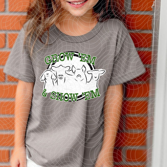 GROW EM & SHOW EM - DTF TRANSFER