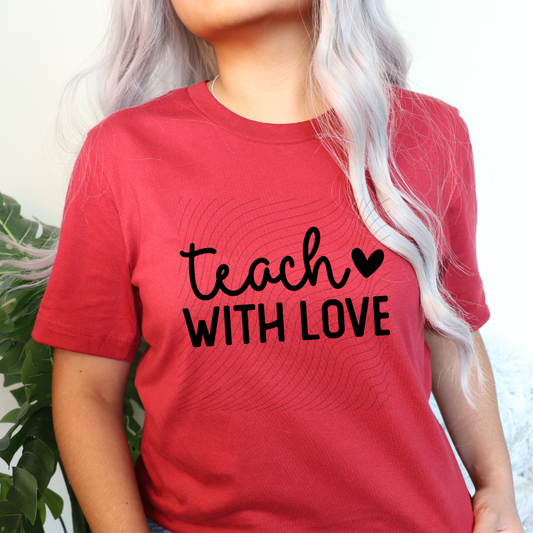TEACH WITH LOVE BLK - DTF TRANSFER