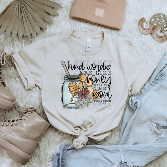 KIND WORDS ARE LIKE HONEY - DTF TRANSFER