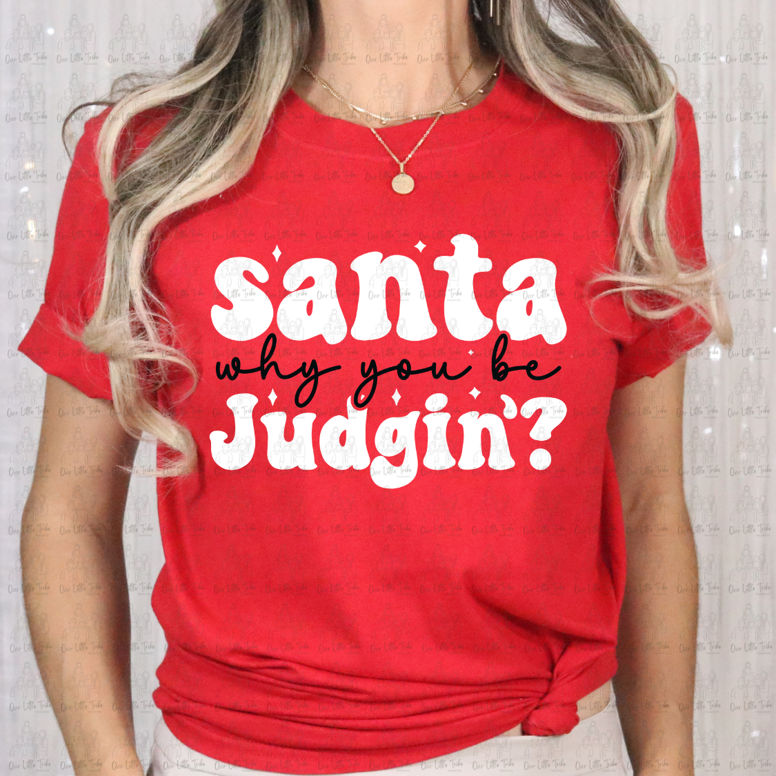 SANTA WHY YOU BE JUDGIN WHITE - DTF TRANSFER