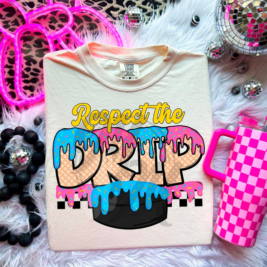 RESPECT THE DRIP HOCKEY - DTF TRANSFER