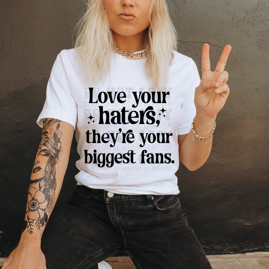 LOVE YOUR HATERS BLK - DTF TRANSFER