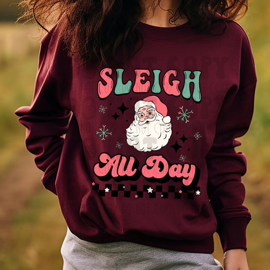 SLEIGH ALL DAY - DTF TRANSFER
