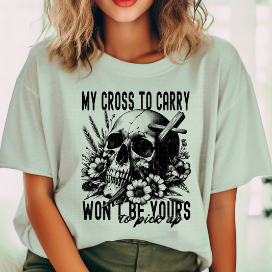 MY CROSS TO CARRY - DTF TRANSFER