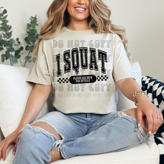 I SQUAT BLK DISTRESSED - DTF TRANSFER