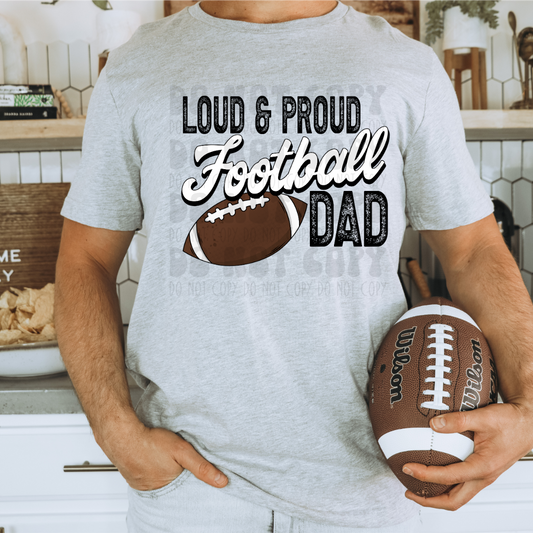 LOUD & PROUD FOOTBALL DAD - DTF TRANSFER