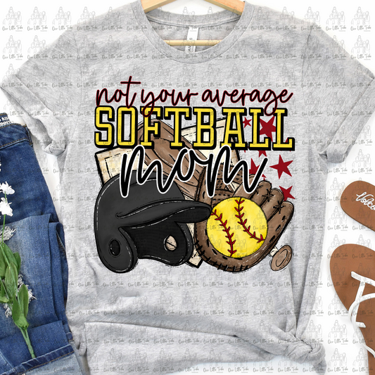 NOT YOUR AVERAGE SOFTBALL MOM - DTF TRANSFER