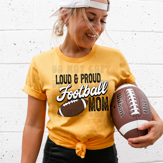 LOUD & PROUD FOOTBALL MOM - DTF TRANSFER