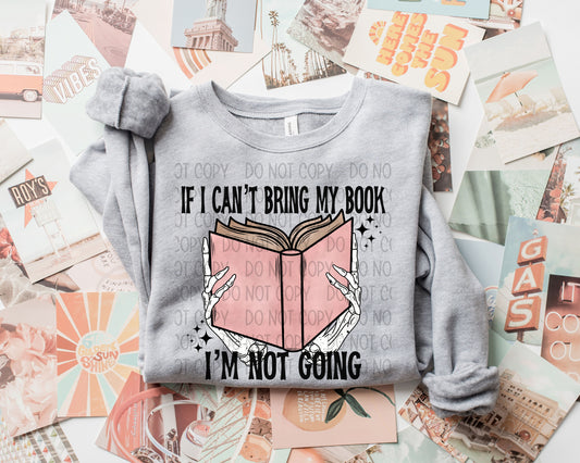 IF I CAN'T BRING MY BOOK - DTF TRANSFER
