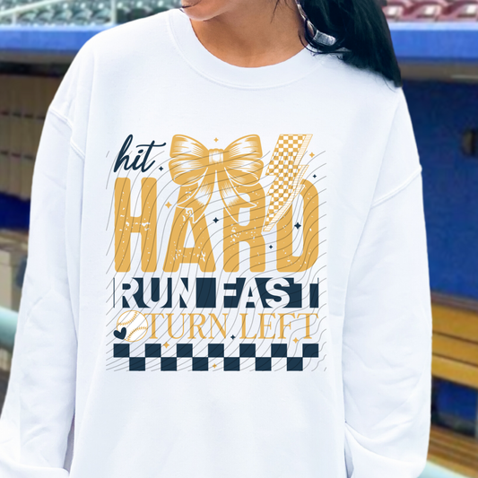 HIT HARD RUN FAST TURN LEFT - DTF TRANSFER