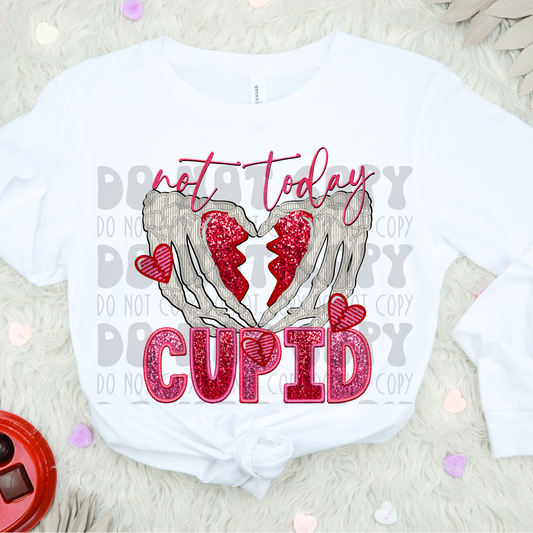 NOT TODAY CUPID - DTF TRANSFER