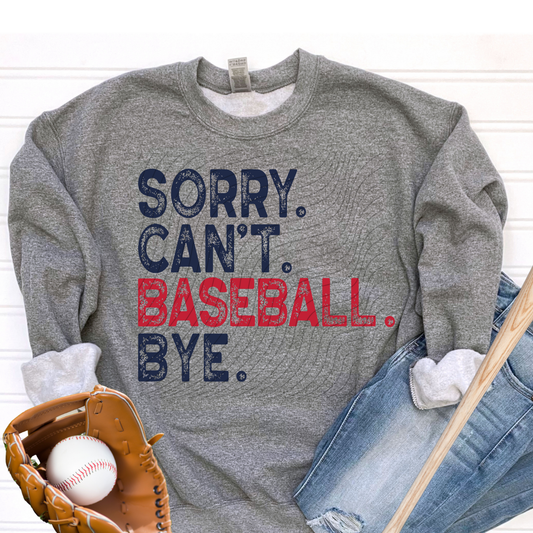 SORRY CANT BASEBALL BYE - DTF TRANSFER