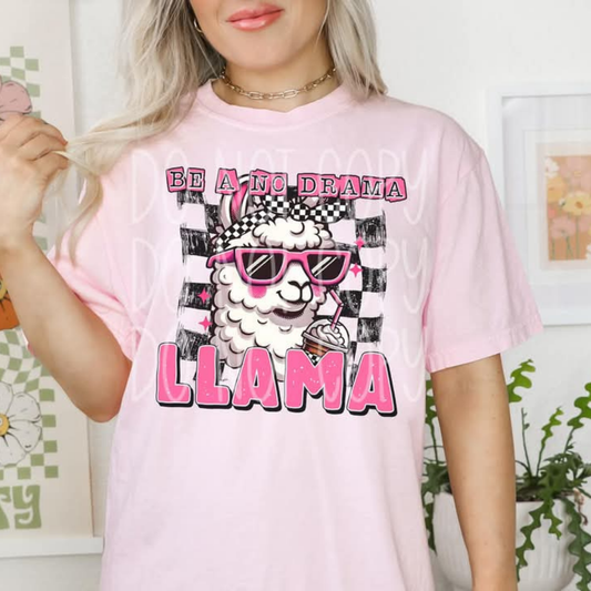 BE A NO DRAMA LLAMA - DTF TRANSFER