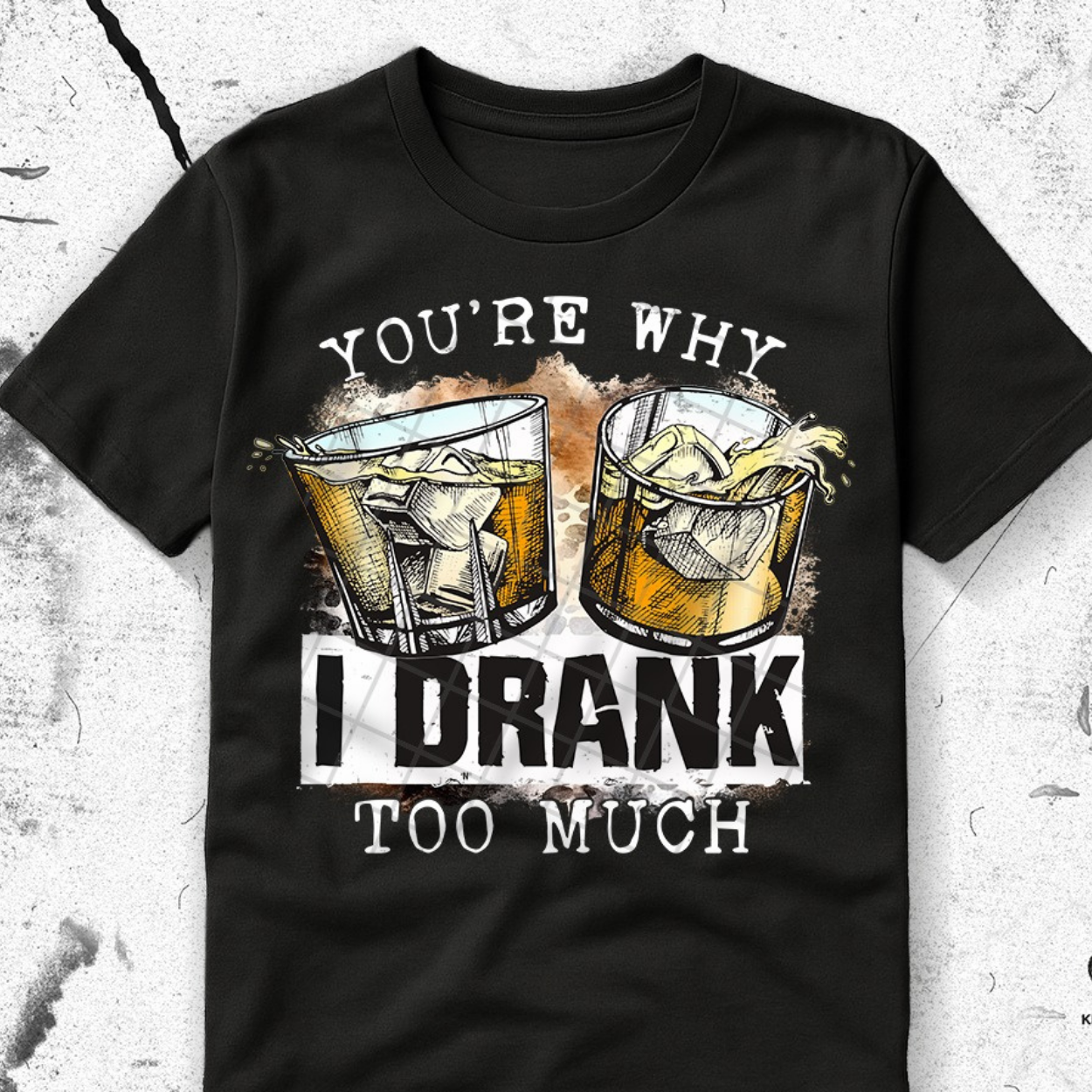 I DRANK WHT BACKGROUND - DTF TRANSFER
