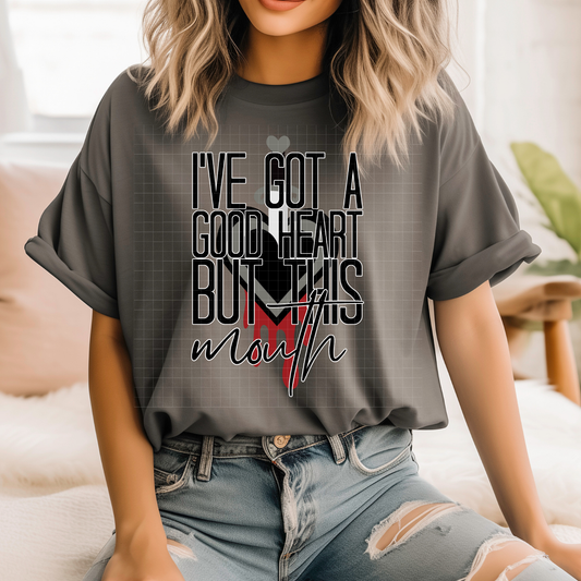 GOOD HEART BUT THIS MOUTH - DTF TRANSFER