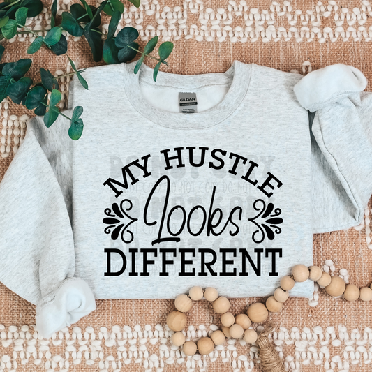 MY HUSTLE LOOKS DIFFERENT 1- BLK - DTF TRANSFER